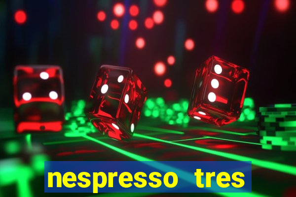 nespresso tres luzes piscando